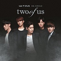 Ｆ．ＣＵＺ 「ｔｗｏ　ｏｆ　ｕｓ」