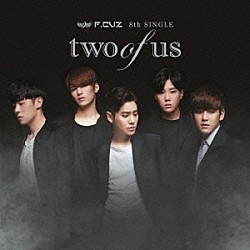 Ｆ．ＣＵＺ「ｔｗｏ　ｏｆ　ｕｓ」
