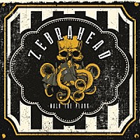 ゼブラヘッド「 ウォーク・ザ・プランク」