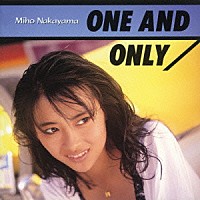 中山美穂「 ＯＮＥ　ＡＮＤ　ＯＮＬＹ」