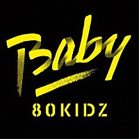 ８０ＫＩＤＺ「 Ｂａｂｙ　ＥＰ」