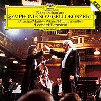 バーンスタイン　マイスキー「 シューマン：交響曲第２番／チェロ協奏曲」