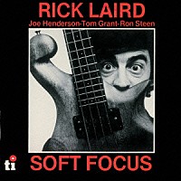 リック・レアード「 ソフト・フォーカス」