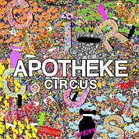 ＡＰＯＴＨＥＫＥ「 ＣＩＲＣＵＳ」