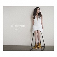 ＪＵＪＵ 「ＷＩＴＨ　ＹＯＵ」