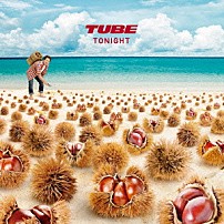 ＴＵＢＥ 「ＴＯＮＩＧＨＴ」