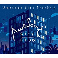 Ａｗｅｓｏｍｅ　Ｃｉｔｙ　Ｃｌｕｂ 「Ａｗｅｓｏｍｅ　Ｃｉｔｙ　Ｔｒａｃｋｓ　２」
