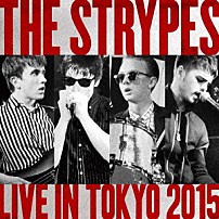 ザ・ストライプス 「ライヴ・イン・トーキョー　２０１５」