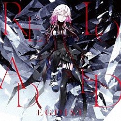 ＥＧＯＩＳＴ「リローデッド」