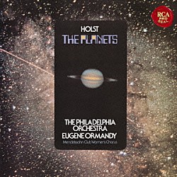 ユージン・オーマンディ フィラデルフィア管弦楽団 フィラデルフィア・メンデルスゾーン・クラブ ロバート・Ｅ．ペイジ マリア・ザッツマン「ホルスト：組曲「惑星」　ヴォーン＝ウィリアムズ：タリスの主題による幻想曲他」