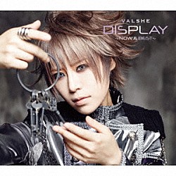ＶＡＬＳＨＥ「ＤＩＳＰＬＡＹ　～ＮＯＷ　＆　ＢＥＳＴ～」