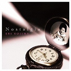 小島恵理「Ｎｏｓｔａｌｇｉａ」