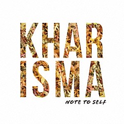 ＫＨＡＲＩＳＭＡ「Ｎｏｔｅ　ｔｏ　Ｓｅｌｆ」