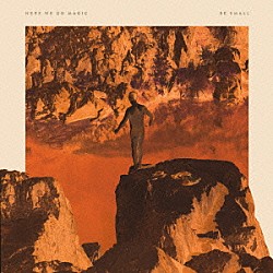 ヒア・ウィ・ゴー・マジック「ビー・スモール」