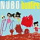 ＮＵＢＯ「ｂｏｎｆｉｒｅ」
