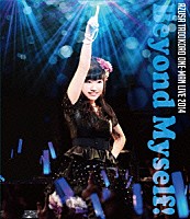 ＡＺＵＳＡ　ＴＡＤＯＫＯＲＯ「 ＡＺＵＳＡ　ＴＡＤＯＫＯＲＯ　ＯＮＥ－ＭＡＮ　ＬＩＶＥ　２０１４　Ｂｅｙｏｎｄ　Ｍｙｓｅｌｆ！」