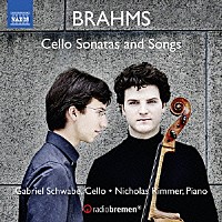 （クラシック）「 ブラームス：チェロ・ソナタ＆チェロで奏でる歌曲集」