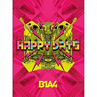 Ｂ１Ａ４「 ＨＡＰＰＹ　ＤＡＹＳ」