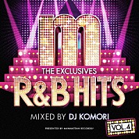 ＤＪ　ＫＯＭＯＲＩ「 Ｍａｎｈａｔｔａｎ　Ｒｅｃｏｒｄｓ　“Ｔｈｅ　Ｅｘｃｌｕｓｉｖｅｓ”　Ｒ＆Ｂ　Ｈｉｔｓ　Ｖｏｌ．４　Ｍｉｘｅｄ　ｂｙ　ＤＪ　ＫＯＭＯＲＩ」