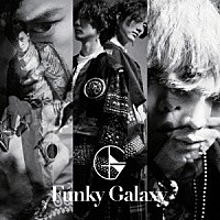 Ｆｕｎｋｙ　Ｇａｌａｘｙ「 Ｆｕｎｋｙ　Ｇａｌａｘｙ」