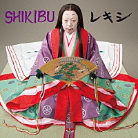 レキシ「 ＳＨＩＫＩＢＵ」