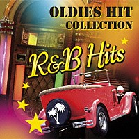（Ｖ．Ａ．）「 オールディーズ・ヒット・コレクション　Ｒ＆Ｂヒッツ」