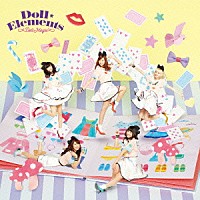 Ｄｏｌｌ☆Ｅｌｅｍｅｎｔｓ「 Ｄｏｌｌ　Ｍａｇｉｃ」