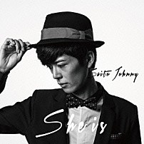 Ｓａｉｔｏ　Ｊｏｈｎｎｙ 「Ｓｈｅ　ｉｓ」