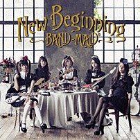 ＢＡＮＤ－ＭＡＩＤ 「Ｎｅｗ　Ｂｅｇｉｎｎｉｎｇ」