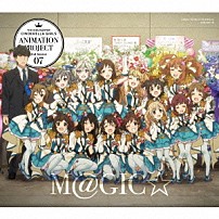 ＣＩＮＤＥＲＥＬＬＡ　ＰＲＯＪＥＣＴ 「ＴＨＥ　ＩＤＯＬＭ＠ＳＴＥＲ　ＣＩＮＤＥＲＥＬＬＡ　ＧＩＲＬＳ　ＡＮＩＭＡＴＩＯＮ　ＰＲＯＪＥＣＴ　２ｎｄ　Ｓｅａｓｏｎ　０７　Ｍ＠ＧＩＣ☆」