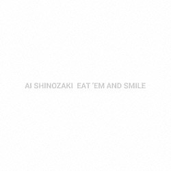 篠崎愛「ＥＡＴ　’ＥＭ　ＡＮＤ　ＳＭＩＬＥ」