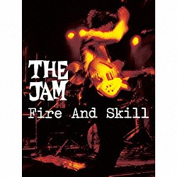 ザ・ジャム「ファイアー・アンド・スキル」