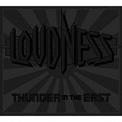 ＬＯＵＤＮＥＳＳ「ＴＨＵＮＤＥＲ　ＩＮ　ＴＨＥ　ＥＡＳＴ　３０ｔｈ　Ａｎｎｉｖｅｒｓａｒｙ　Ｅｄｉｔｉｏｎ　Ｌｉｍｉｔｅｄ　Ｅｄｉｔｉｏｎ」