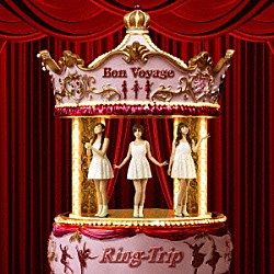 Ｒｉｎｇ－Ｔｒｉｐ「Ｂｏｎ　Ｖｏｙａｇｅ」