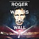 ロジャー・ウォーターズ「ロジャー・ウォーターズ：ザ・ウォール」