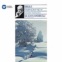 ジョン・バルビローリ「 シベリウス：交響曲　第４番　組曲「恋人」／ロマンス」