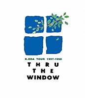 小田和正「 Ｋ．ＯＤＡ　ＴＯＵＲ　１９９７－１９９８　ＴＨＲＵ　ＴＨＥ　ＷＩＮＤＯＷ」