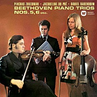バレンボイム　ズーカーマン／デュ・プレ「 ベートーヴェン：ピアノ三重奏曲　第５番「幽霊」　第６番　他」
