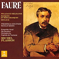 ミシェル・プラッソン「 フォーレ：管弦楽作品集　第１集」