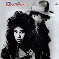 ＮＯＲＩＫＯ　ＭＩＹＡＭＯＴＯ「 ＳＷＥＥＴ　ＳＵＧＡＲ」