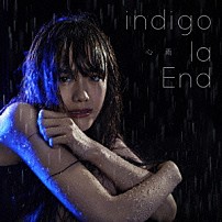 ｉｎｄｉｇｏ　ｌａ　Ｅｎｄ 「心雨」