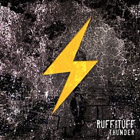 ＴＨＵＮＤＥＲ 「ＲＵＦＦ　ＡＮＤ　ＴＵＦＦ」