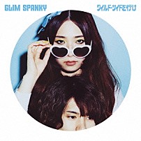ＧＬＩＭ　ＳＰＡＮＫＹ 「ワイルド・サイドを行け」