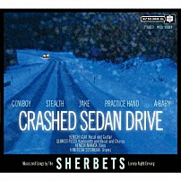 ＳＨＥＲＢＥＴＳ 「ＣＲＡＳＨＥＤ　ＳＥＤＡＮ　ＤＲＩＶＥ」