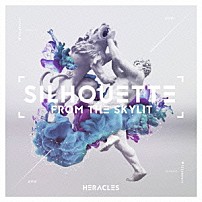 ＳＩＬＨＯＵＥＴＴＥ　ＦＲＯＭ　ＴＨＥ　ＳＫＹＬＩＴ 「ＨＥＲＡＣＬＥＳ」