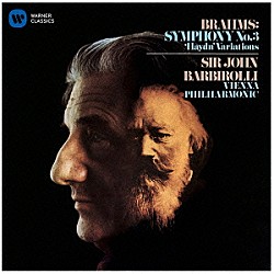 ジョン・バルビローリ ウィーン・フィルハーモニー管弦楽団「ブラームス：交響曲　第３番　ハイドンの主題による変奏曲」