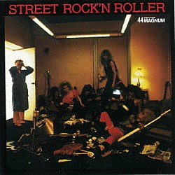 ４４マグナム「ＳＴＲＥＥＴ　ＲＯＣＫ’Ｎ　ＲＯＬＬＥＲ」