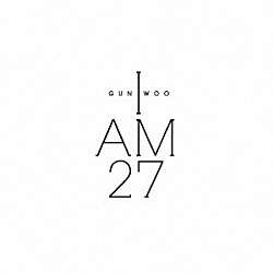 ＧＵＮ　ＷＯＯ「Ｉ　ＡＭ　２７」