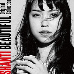 ＳＨＡＮＴＩ「ＢＥＡＵＴＩＦＵＬ　ＯＲＩＧＩＮＡＬ　ＣＯＬＬＥＣＴＩＯＮ」