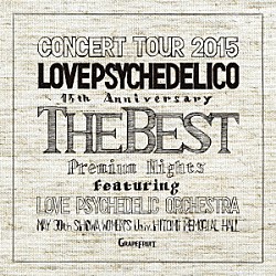ＬＯＶＥ　ＰＳＹＣＨＥＤＥＬＩＣＯ「ＬＯＶＥ　ＰＳＹＣＨＥＤＥＬＩＣＯ　１５ｔｈ　ＡＮＮＩＶＥＲＳＡＲＹ　ＴＯＵＲ　－ＴＨＥ　ＢＥＳＴ－　ＬＩＶＥ」